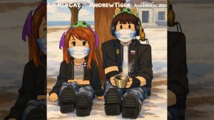 LIlmlbCat - AndrewTiger ﹥ Любовь Музыка