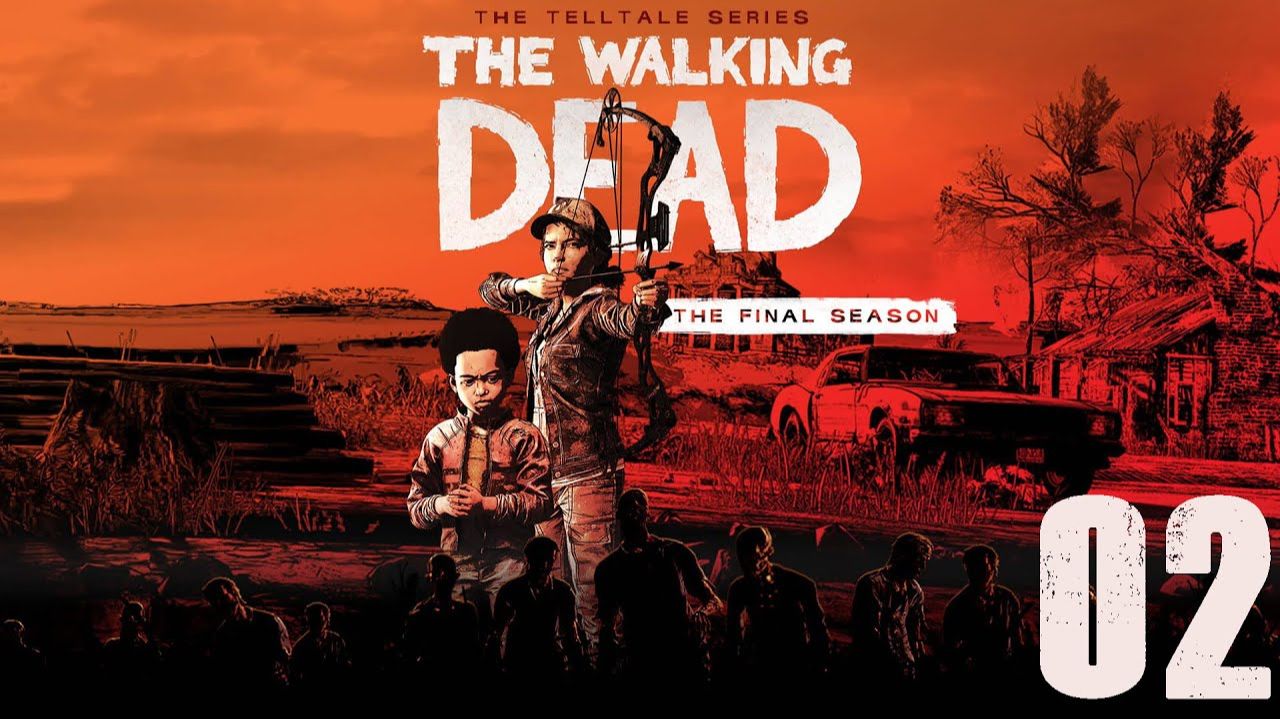 The Walking Dead The Final Season - Эпизод 2 - Обездоленные дети