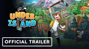 Under The Island - Official Launch Trailer