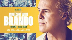 Вальсируя с Брандо | Waltzing with Brando (2025)