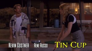 Kevin Costner, Rene Russo (Tin Cup, 1996)