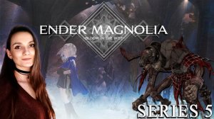 Ender Magnolia: Bloom in the Mist - Цепной зверь и Большая говорящая Какашка - Серия 5