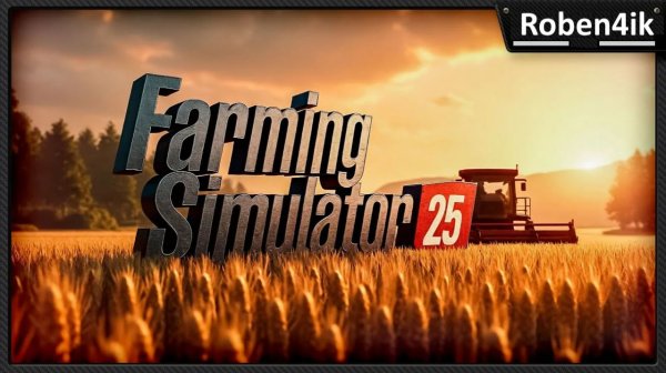 Farming Simulator 25 Поиграем немного