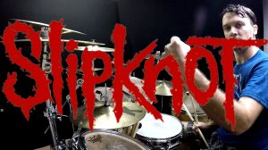 SLIPKNOT - Vermilion - Drum Cover