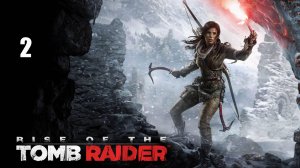 Rise of the Tomb Raider