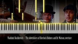 В. Дашкевич - Увертюра из к/ф Приключения Шерлока Холмса и Доктора Ватсона | Piano tutorial