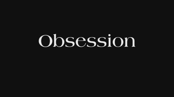 Социальный ролик «Obsession» для школьного проекта