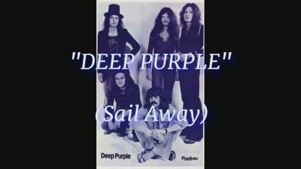 Deep Purple - Sail Away (Для любителей Хард-Рока)