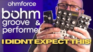 Ohmforce Bohm, Performer and Groove Deep Dive