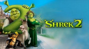 Шрек 2 (мультфильм 2004) / Shrek 2