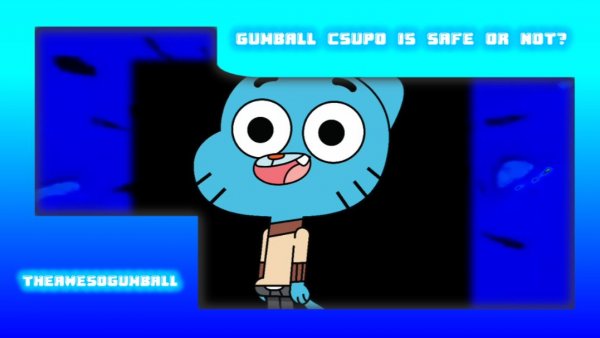 Gumball Csupo Is Safe Or Not?