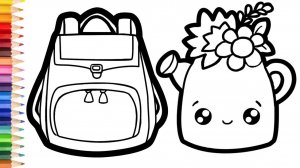 Как нарисовать РЮКЗАК и ЛЕЙКУ С ЦВЕТАМИ для детей / Рисунок и раскраска рюкзака и лейки.