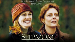 Саундтрек к фильму "Мачеха" (Stepmom) (1998)