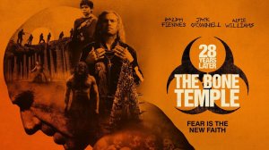 28 лет спустя: Часть II. Храм костей | 28 Years Later: The Bone Temple (2026)