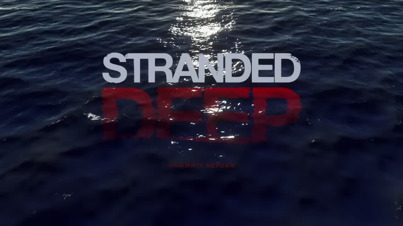 Stranded Deep смотреть онлайн