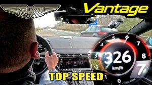 ПОЛЕТ на 326КМ/Ч в 665ЛС ASTON MARTIN VANTAGE по НЕМЕЦКОМУ АВТОБАНУ AutoTopNL