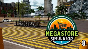 Почти Банкроты | Megastore Simulator ▶ #8
