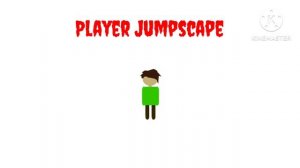 Player Jumpscape