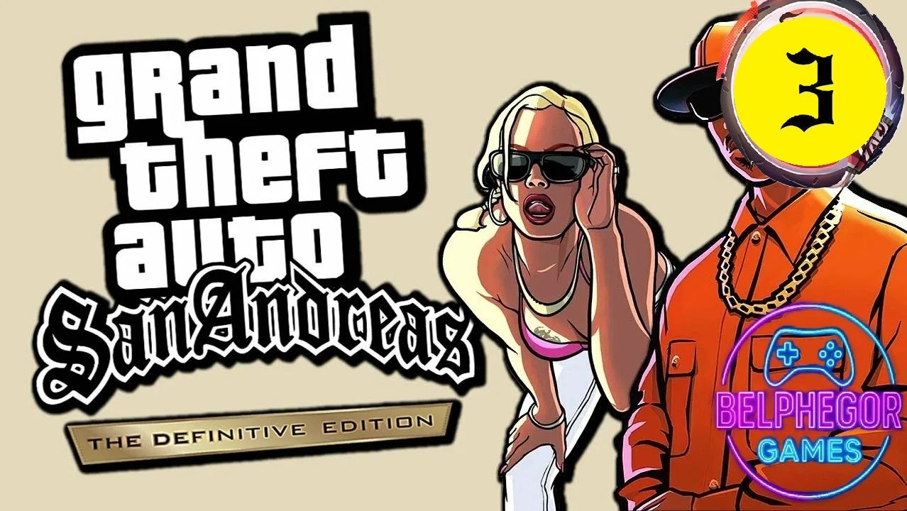GTA: San Andreas - Definitive Edition Прохождение #3