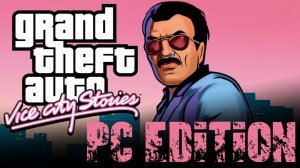 Фанаты работают над ПК-портом GTA Vice City Stories с обновлённой графикой - выход уже в 2026 году