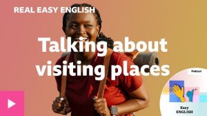 Урок английского. Talking about visiting places