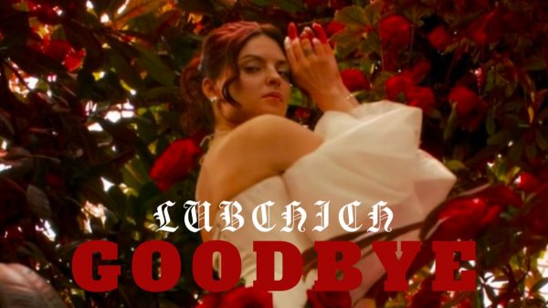 LUBCHICH - Goodbye (Official)