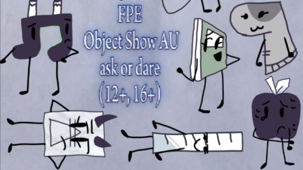 FPE Object Show AU аск 1 серия 1 сезон "Обычный день, ничего особенного"
