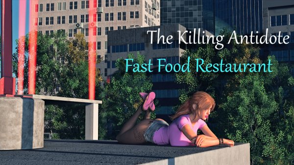 The Killing Antidote.Fast Food Restaurant Extreme...