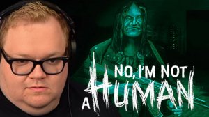 Т2х2 ИГРАЕТ: No, I'm not a Human | ХОРРОР