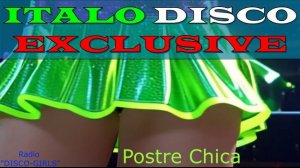 DISCO-GIRLS - Postre Chica / Итало Диско  /  Евродиско  /  Дискотека 80-х  / New Italo Disco / ДИСКО