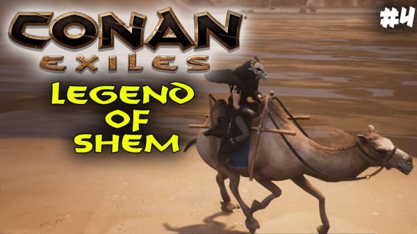 Conan Exiles, Legend of Shem #4✌