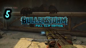 Bulletstorm Full Clip Edition Прохождение 5