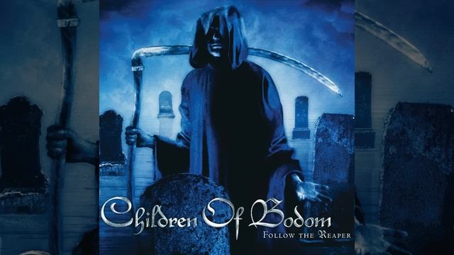 01 - Follow The Reaper (Children Of Bodom)
