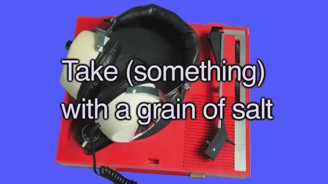 take [something] with a grain of salt смотреть онлайн