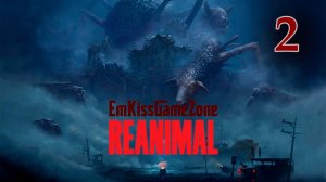 Reanimal - Прохождение часть 2.
