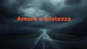 Любовь и печаль (Amore e tristezza)
