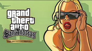 GTA SAN ANDREAS REMASTERED Прохождение на Русском  1 серия
