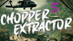 Прохождение Chopper Extractor #5 (Mission 5)