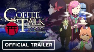 Coffee Talk Tokyo - Official New Release Date Trailer | Indie Fan Fest 2026