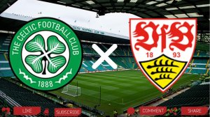 Селтик - Штутгарт | Текстовая трансляция