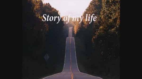 Story of my life