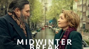 Каникулы в середине зимы - Трейлер -  Midwinter Break (2026)