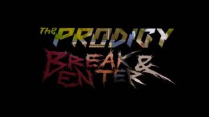 The Prodigy - Break & Enter (Vikentiy Sound Video Edit) (2026)