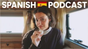 A Calm Spanish Podcast While You Go About Your Day 🇪🇸