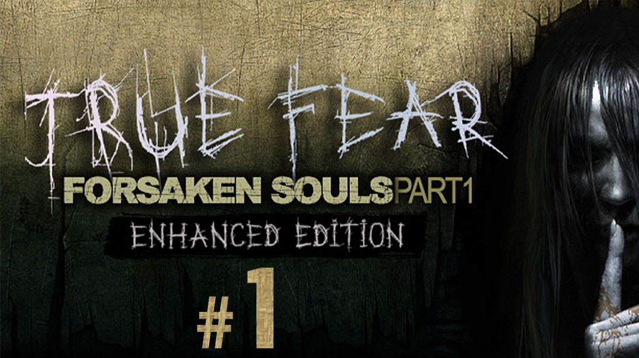 True Fear - Forsaken Souls Part 1 ✔ {СЕРИЯ 1} ЗАБРОШЕННЫЙ ДОМ смотреть онлайн