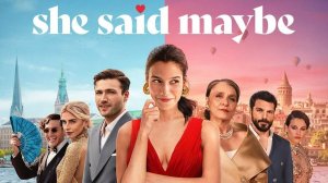 Она сказала «Может быть» | She Said Maybe | (2025)