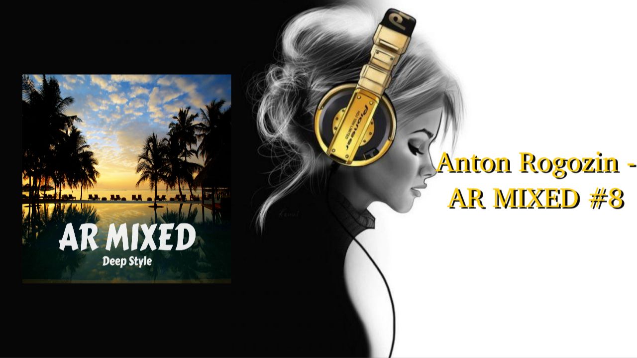 Anton Rogozin - AR MIXED #8