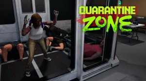 Третья эвакуация / #9 - Quarantine Zone: The Last Check