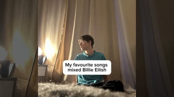 My favourite songs, Billie Eilish mixed