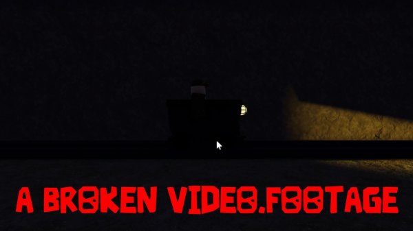 A BROKEN VIDEO_footage-Found